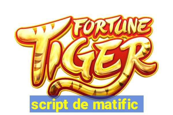 script de matific